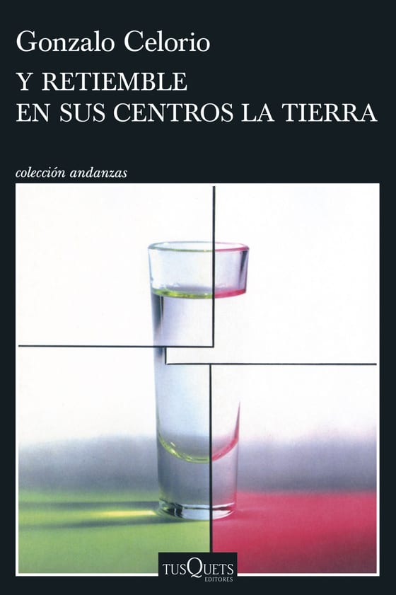 Portada de Y retiemble en sus centros la tierra, de Gonzalo Celorio