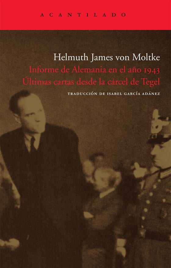 Coberta de Informe de Alemania en el año 1943. Últimas cartas desde la cárcel de Tegel, de Helmuth James von Moltke