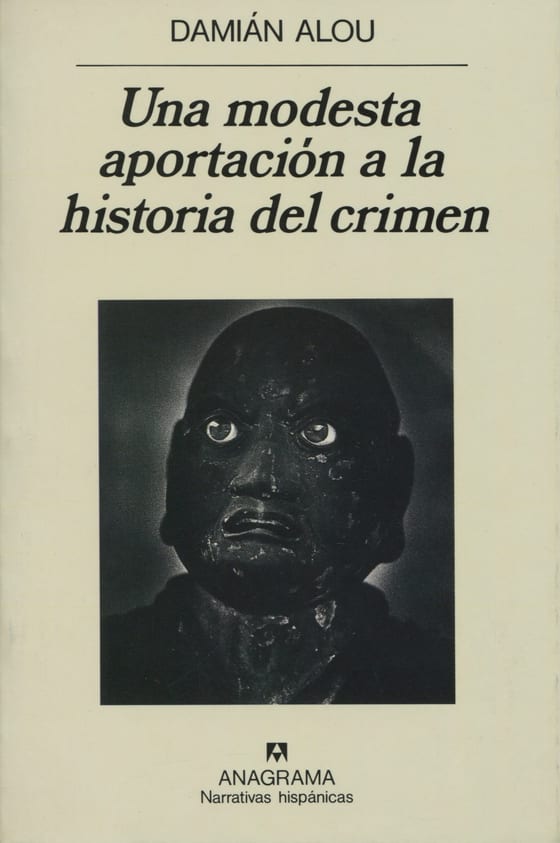 Portada de Una modesta aportación a la historia del crimen, de Damià Alou