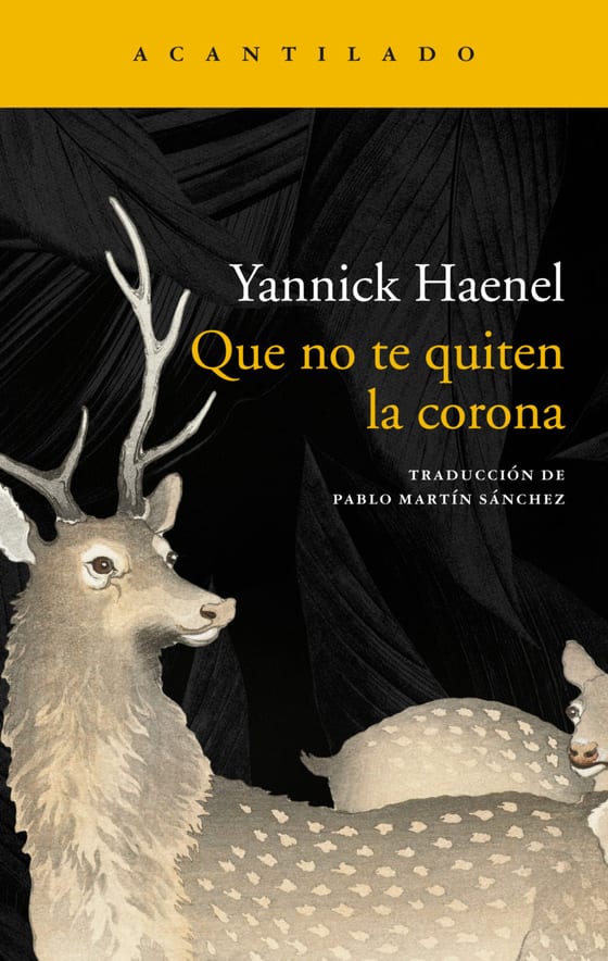 Coberta de Que no te quiten la corona, de Yannick Haenel