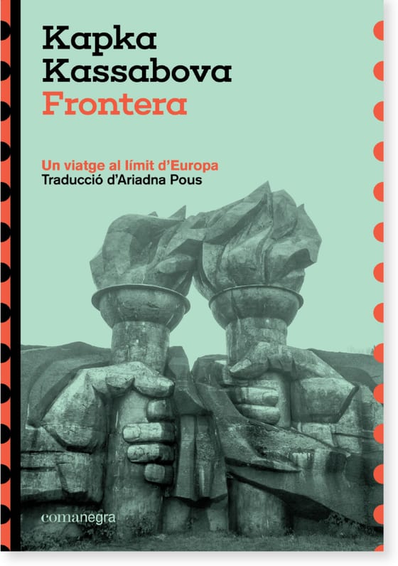 Coberta de Frontera: Un viatge al límit d’Europa, de Kapka Kassabova