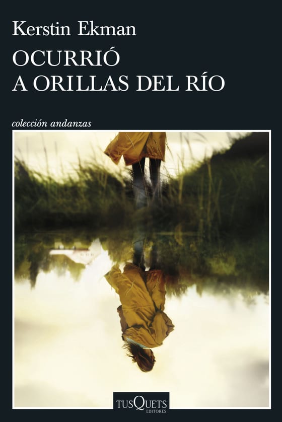 Portada de Ocurrió a orillas del río, de Kerstin Ekman
