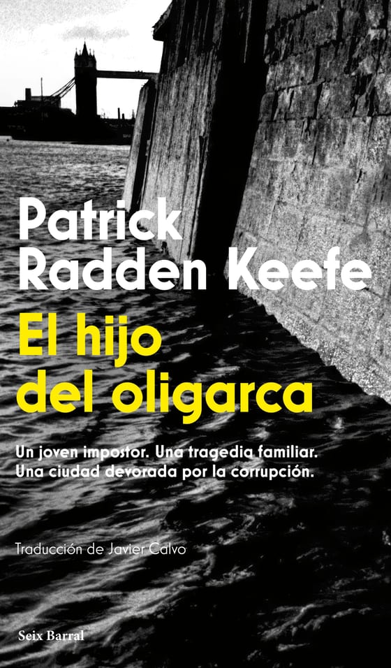 Portada de El hijo del oligarca, de Patrick Radden Keefe