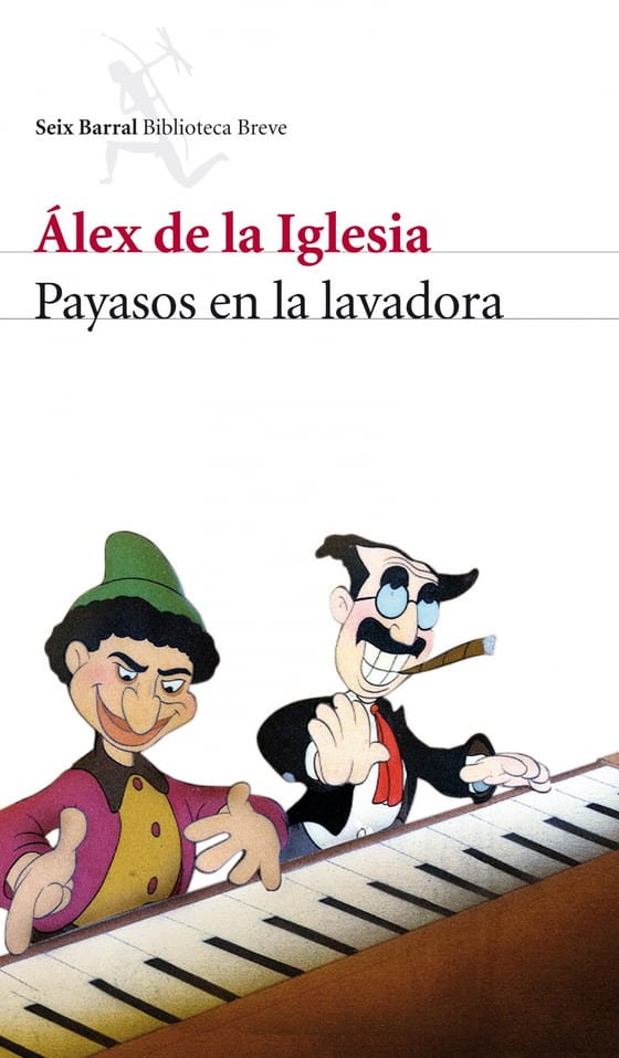 Portada de Payasos en la lavadora, de Álex de la Iglesia