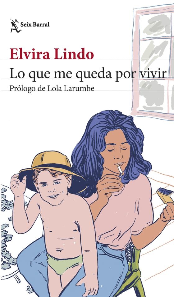 Portada de Lo que me queda por vivir, de Elvira Lindo