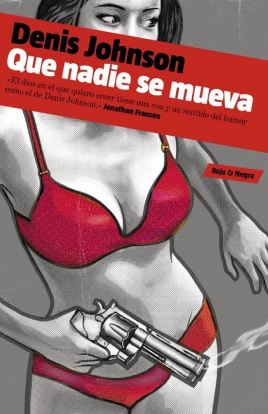 Portada de Que nadie se mueva, de Denis Johnson