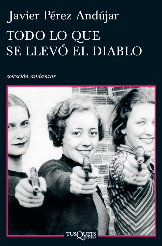 Portada de Todo lo que se llevó el diablo, de Javier Pérez Andújar