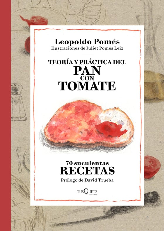 Portada de Teoría y práctica del pan con tomate, de Leopoldo Pomés
