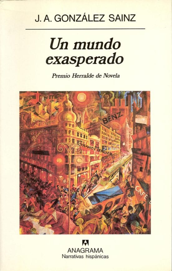 Coberta de Un mundo exasperado, de J. Á. González Sainz
