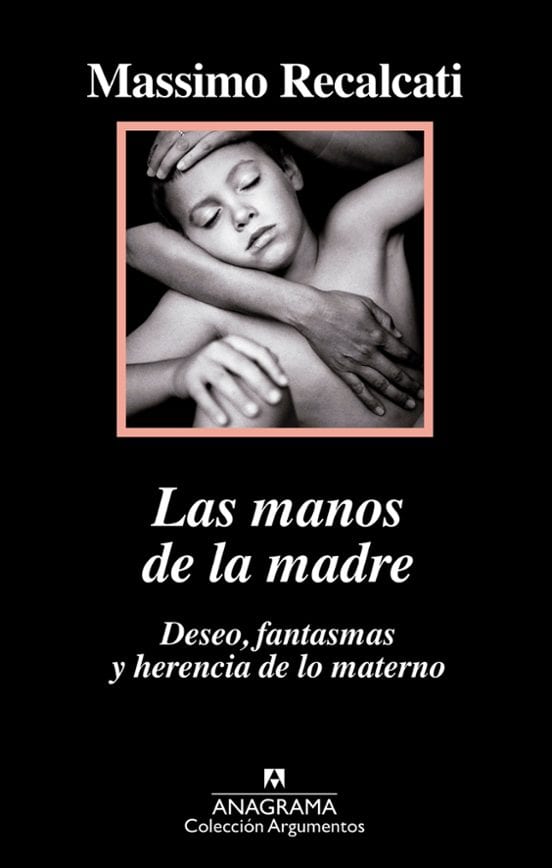 Portada de Las manos de la madre, de Massimo Recalcati