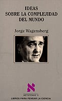Portada de Ideas sobre la complejidad del mundo, de Jorge Wagensberg