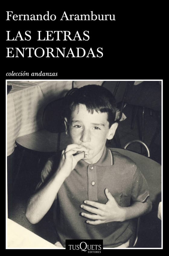 Portada de Las letras entornadas, de Fernando Aramburu