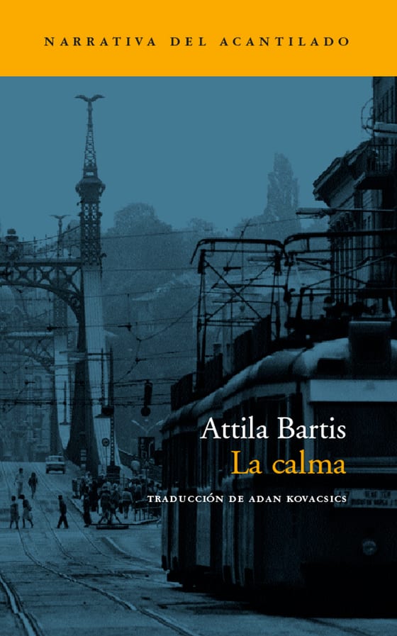 Coberta de La calma, de Attila Bartis