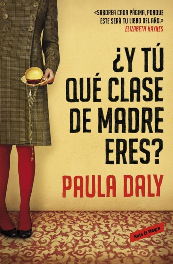 Portada de ¿Y tú qué clase de madre eres?, de Paula Daly