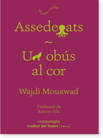 Coberta de Assedegats / Un obús al cor, de Wajdi Mouawad