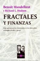 Portada de Fractales y finanzas, de Benoît Mandelbrot y Richard L. Hudson