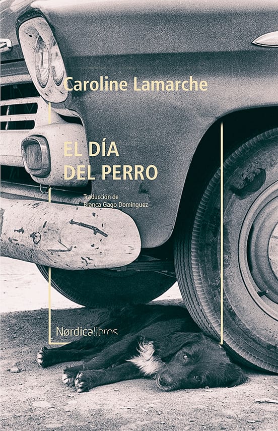 Coberta de El día del perro, de Caroline Lamarche