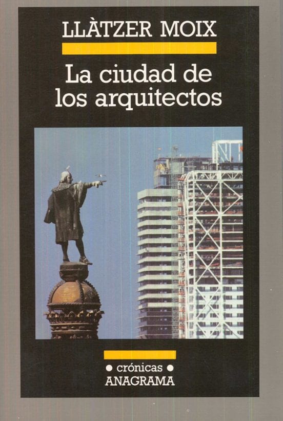 Portada de La ciudad de los arquitectos, de Llàtzer Moix