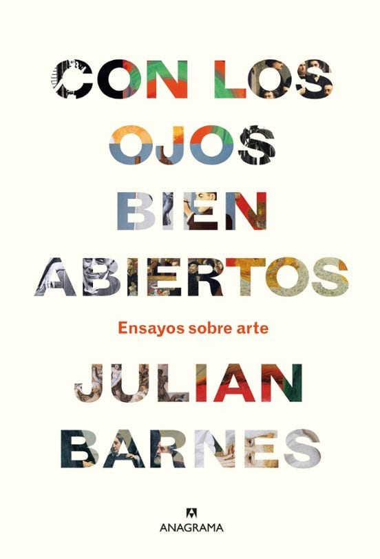 Coberta de Con los ojos bien abiertos, de Julian Barnes