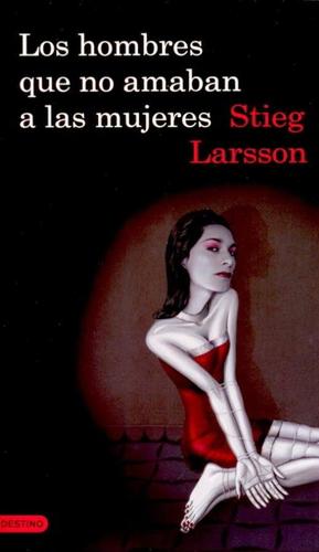 Portada de Los hombres que no amaban a las mujeres, de Stieg Larsson