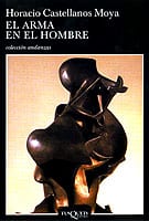 Portada de El arma en el hombre, de Horacio Castellanos Moya