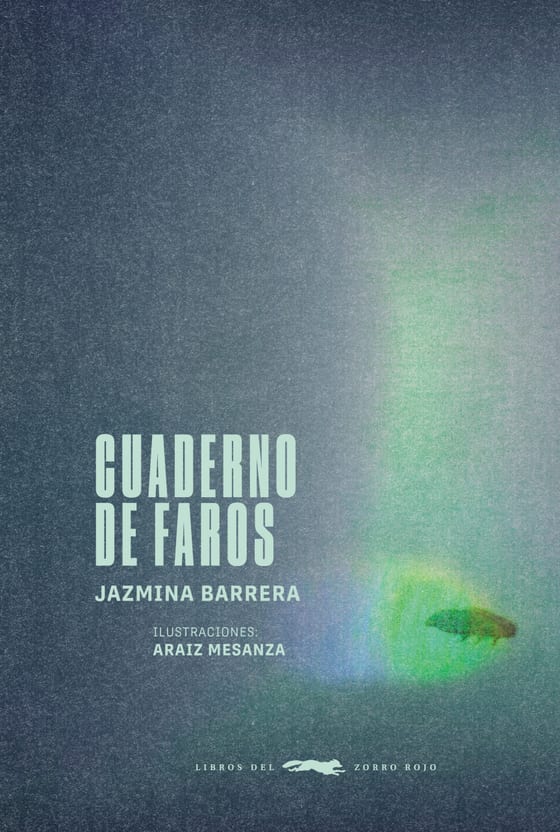 Coberta de Cuaderno de faros, de Jazmina Barrera