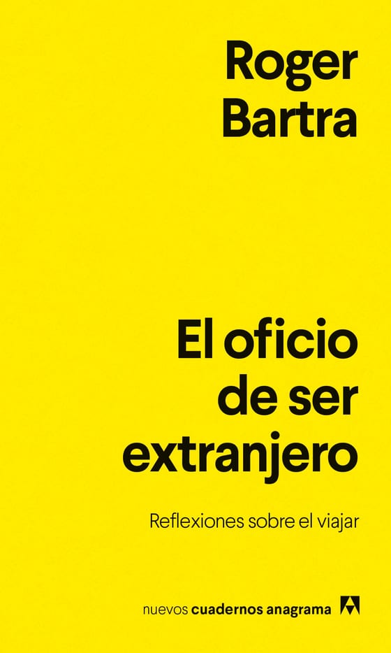 Coberta de El oficio de ser extranjero, de Roger Bartra