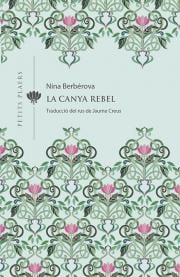 Coberta de La canya rebel, de Nina Berbérova