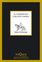 Coberta de El emperrado corazón amora, de Juan Gelman