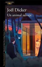 Portada de Un animal sauvage, de Joel Dicker