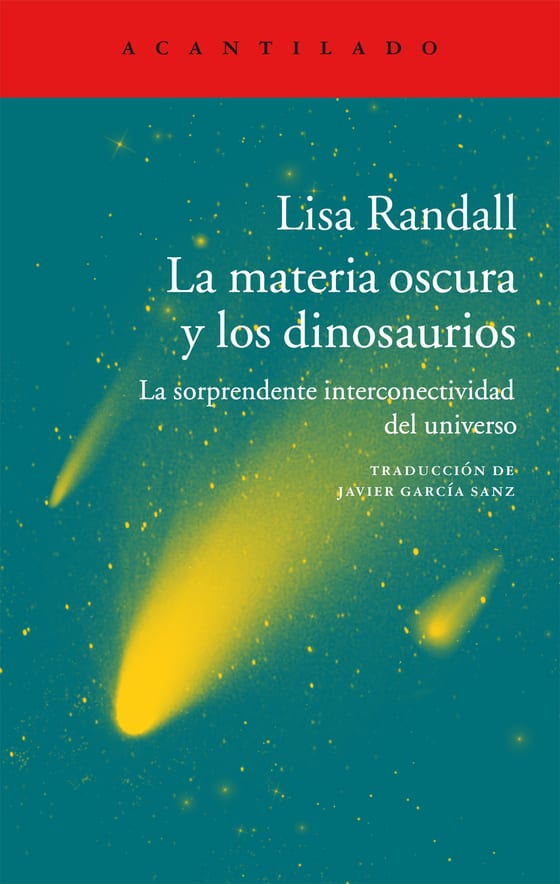 Coberta de La materia oscura y los dinosaurios, de Lisa Randall