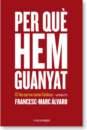 Coberta de Per què hem guanyat, de Francesc-Marc Álvaro