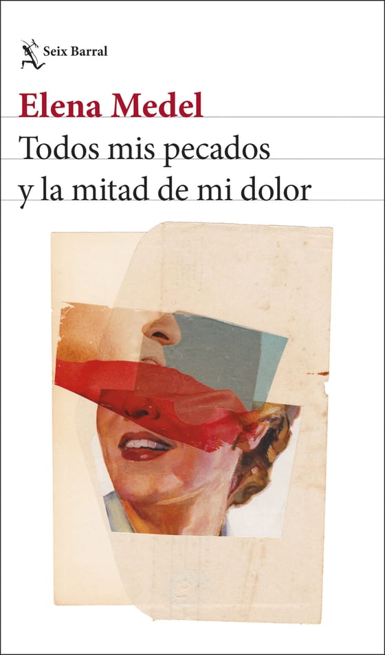 Portada de Todos mis pecados y la mitad de mi dolor, de Elena Medel