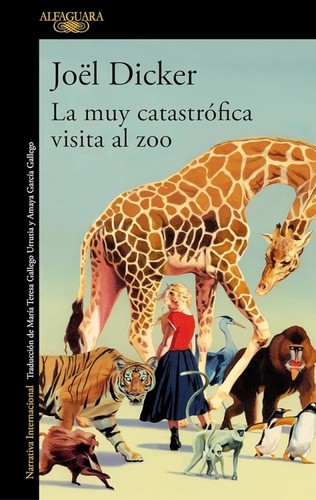 Portada de La très catastrophique visite du zoo, de Joel Dicker