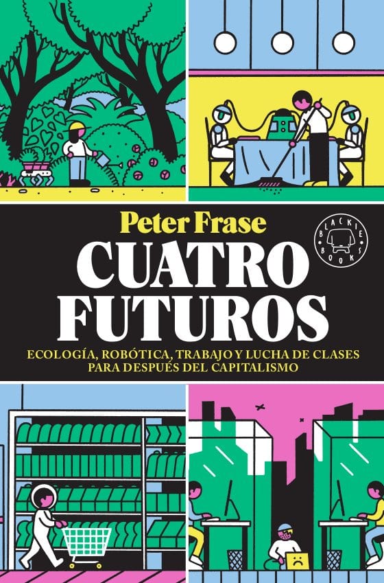 Coberta de Cuatro futuros, de Peter Frase