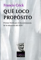 Portada de Qué loco propósito, de Francis Crick