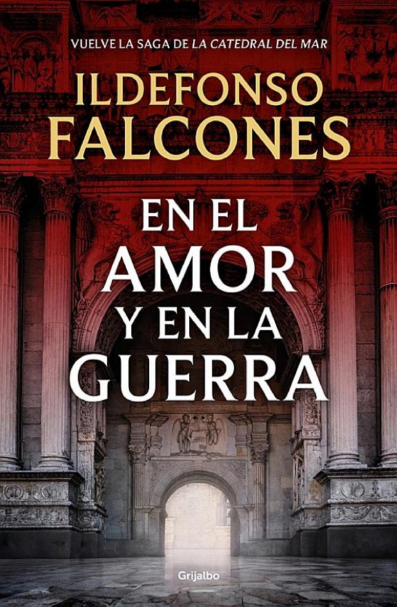 Portada de En el amor y en la guerra (La catedral del mar 3), de Ildefonso Falcones