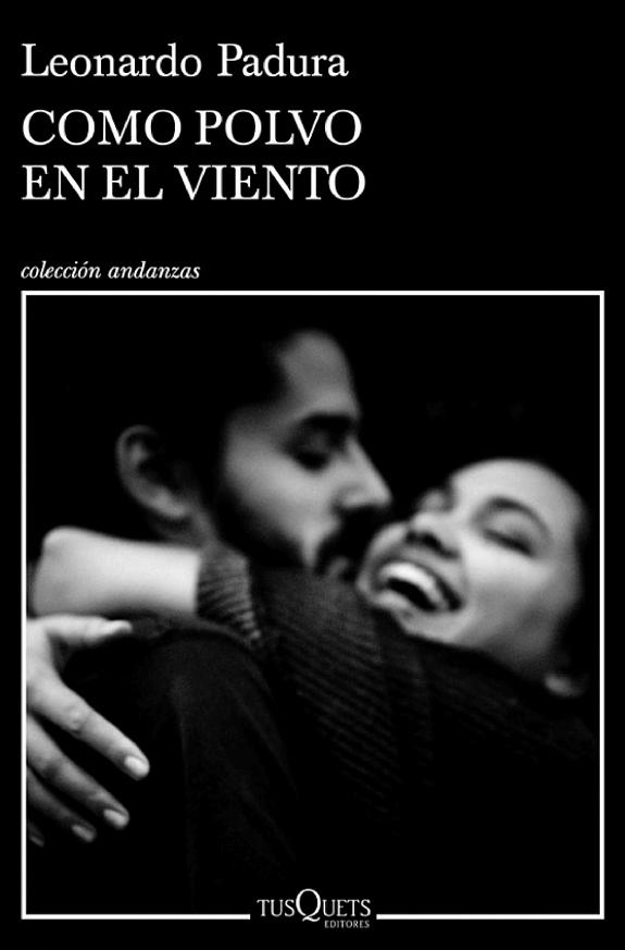 Portada de Como polvo en el viento, de Leonardo Padura