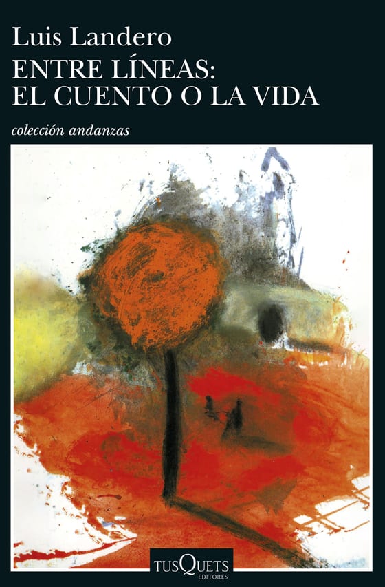 Coberta de Entre líneas: el cuento o la vida, de Luis Landero