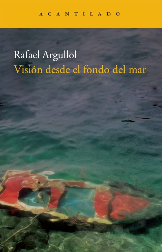 Portada de Visión desde el fondo del mar, de Rafael Argullol