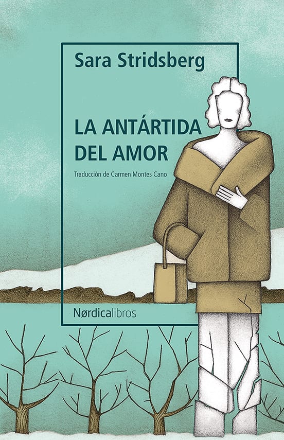 Coberta de La Antártida del amor, de Sara Stridsberg