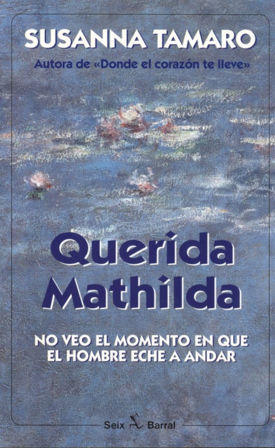 Portada de Querida Mathilda, de Susanna Tamaro