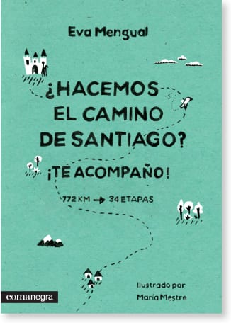 Portada de ¿Hacemos el Camino de Santiago? ¡Te acompaño!, de Eva Mengual