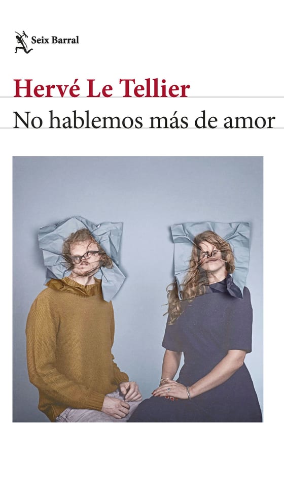 Portada de No hablemos más de amor, de Hervé Le Tellier
