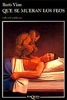 Coberta de Que se mueran los feos, de Boris Vian