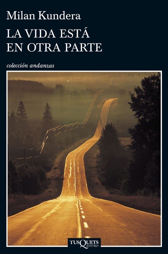 Portada de La vida está en otra parte, de Milan Kundera