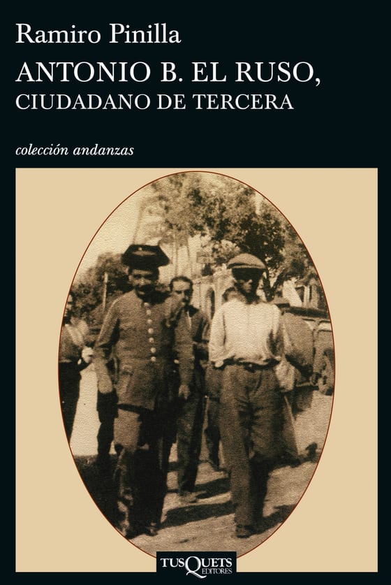 Portada de Antonio B. el Ruso, ciudadano de tercera, de Ramiro Pinilla