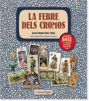 Coberta de La febre dels cromos: xocolates BOIX i la història del cromo publicitari antic, de Josep-Manuel Rafí y Roig
