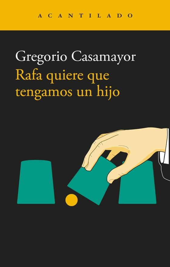Coberta de Rafa quiere que tengamos un hijo, de Gregorio Casamayor