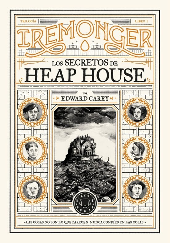 Portada de Trilogía Iremonger vol. 1: Los secretos de Heap House, de Edward Carey